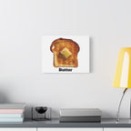 Butter Toast Canvas | Matte Stretched Wall Art
