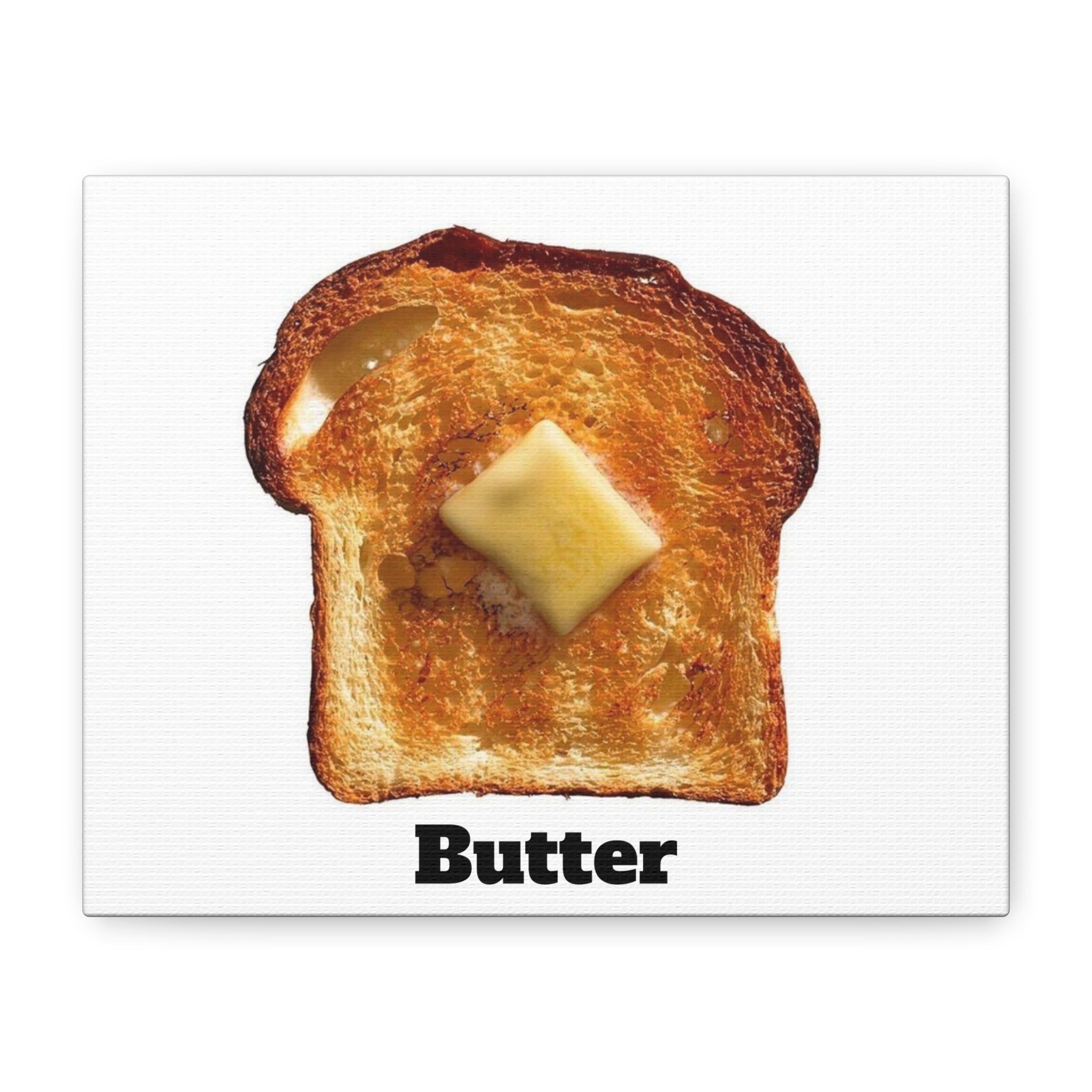 Butter Toast Canvas | Matte Stretched Wall Art